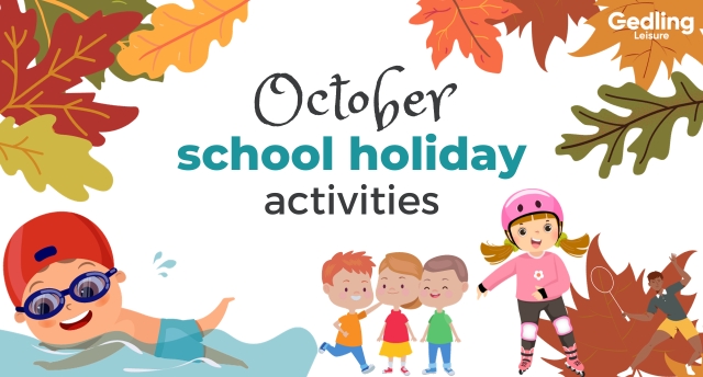 Gedling Leisure school holidays October 23